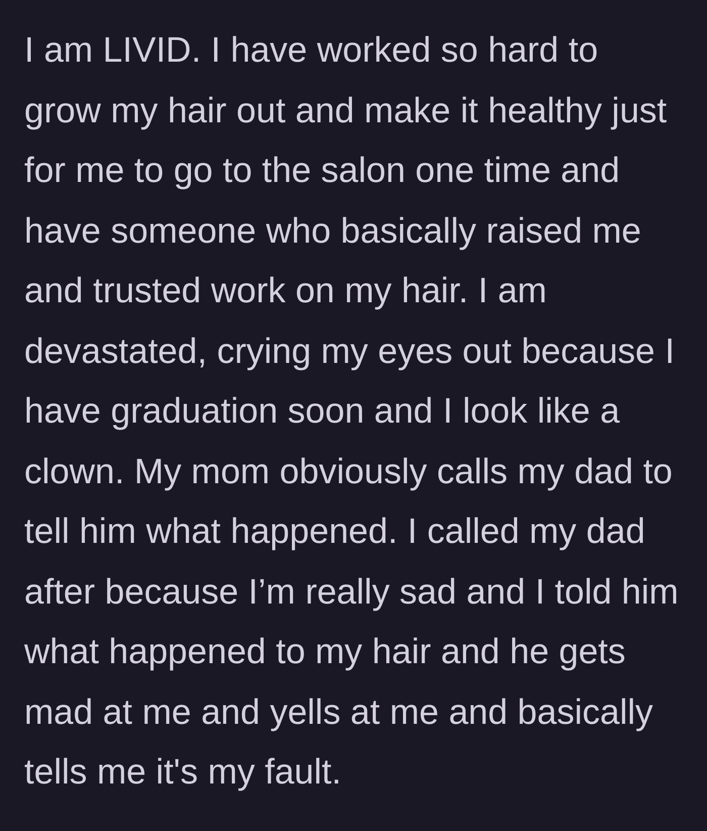 Story part 5 - Devastated with graduation approaching, she calls her father for emotional support, but he screams at her and blames her instead.