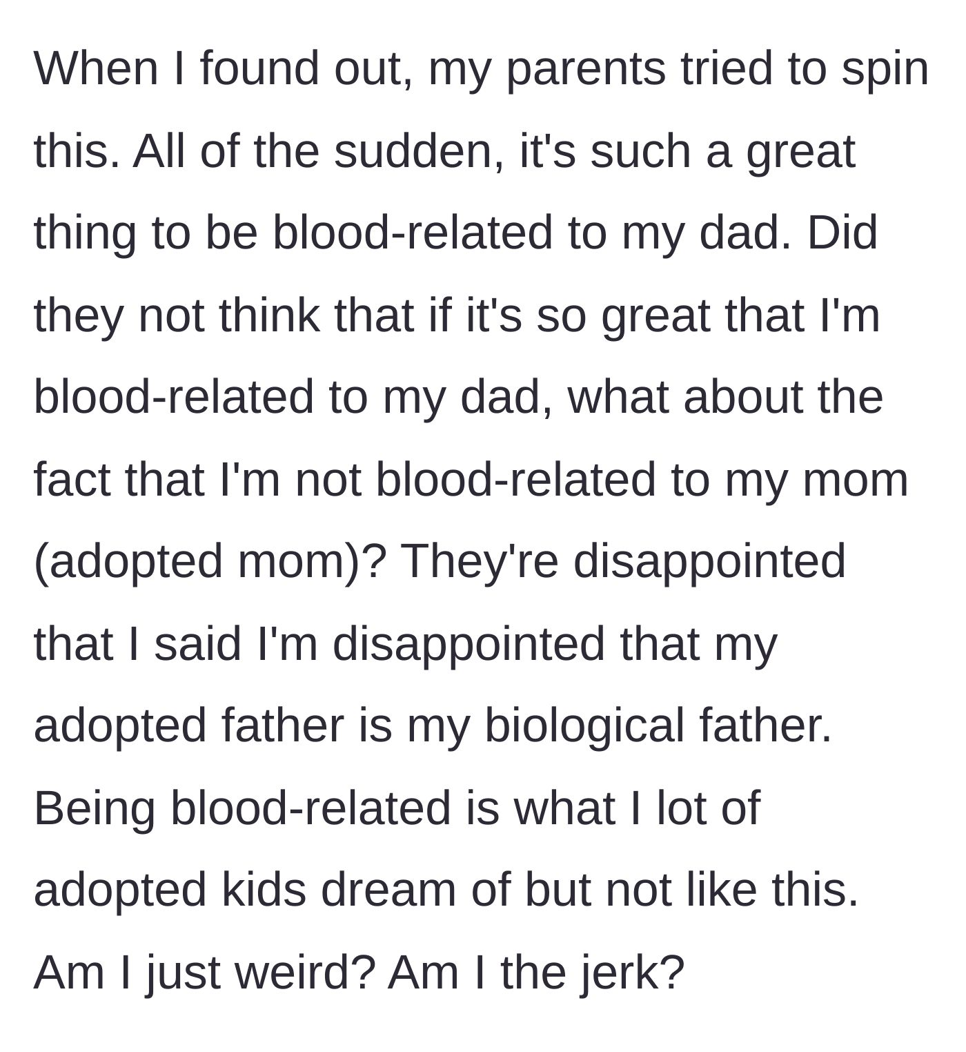 Story part 3 - The girl's parents try to convince her that being blood-related to her dad is wonderful news, getting upset when she expresses disappointment and worries about her non-biological mother's feelings.