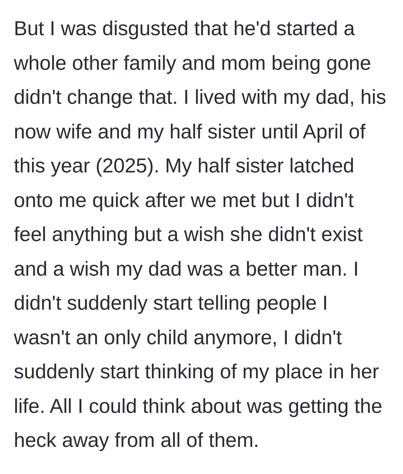 Story part 2 - The teenager lives with the secret family for over a year, feeling disgusted and wanting to escape while the half-sister tries to bond.