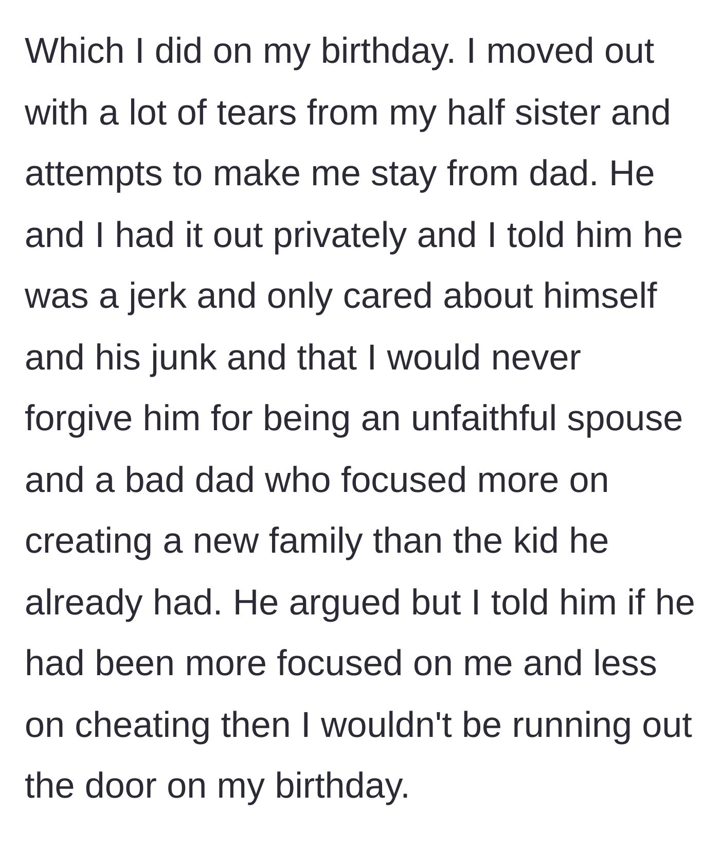 Story part 3 - The teenager moves out on her 18th birthday, telling her father exactly how much he failed her.