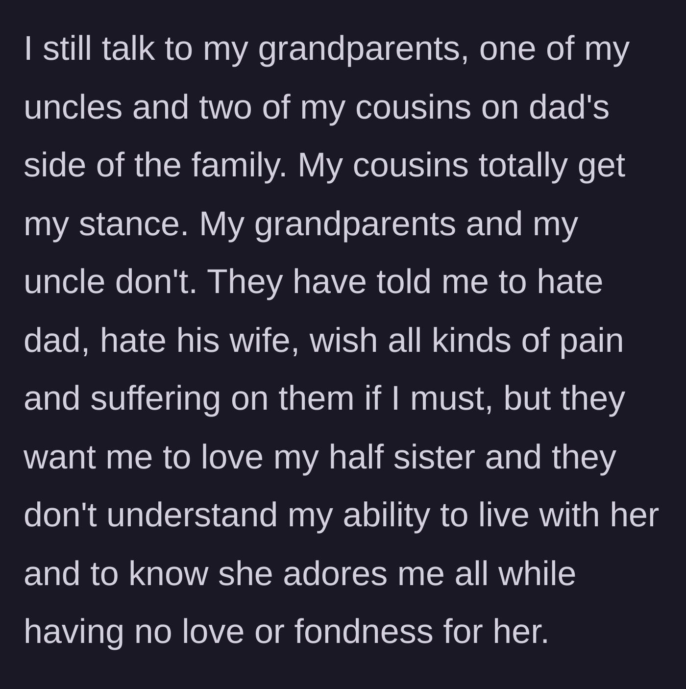 Story part 4 - The teenager maintains contact with extended family, but her grandparents demand she love the half-sister.