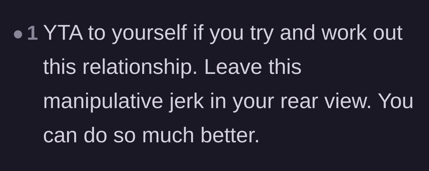 Comment thread 4 - A tough-love comment saying the only person she would be hurting is herself if she stayed with a manipulator.