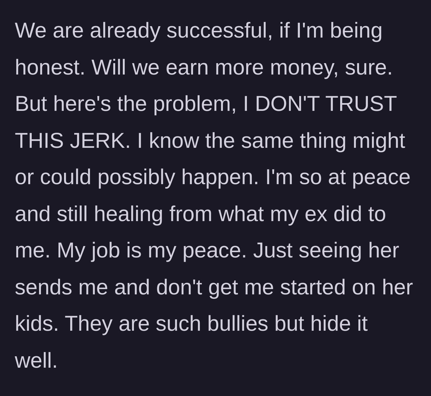 Story part 4 - The majority owner explains that the gym is already profitable and she refuses to sacrifice her peace of mind or allow the sister's bullying children back into her facility.
