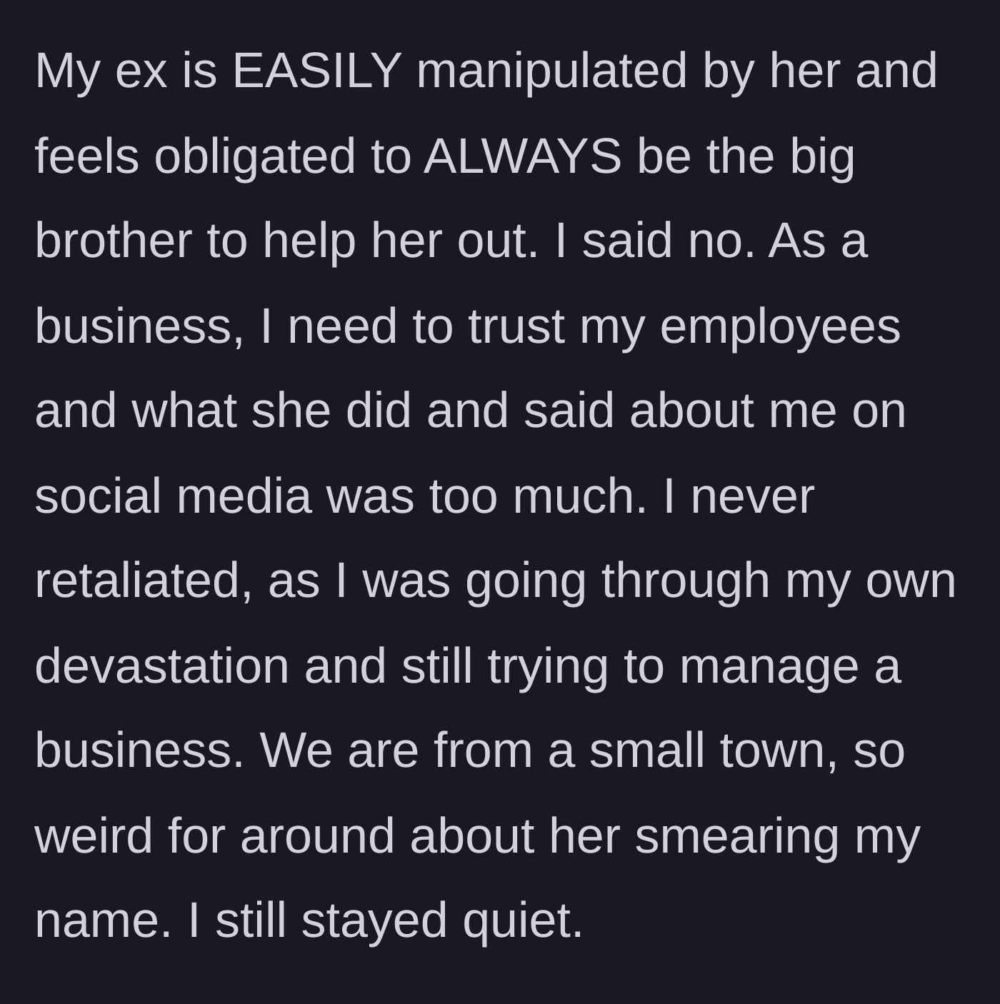 Story part 5 - The ex-husband pressures the owner to cave out of brotherly obligation, despite his sister publicly trashing the owner on social media in their small town.