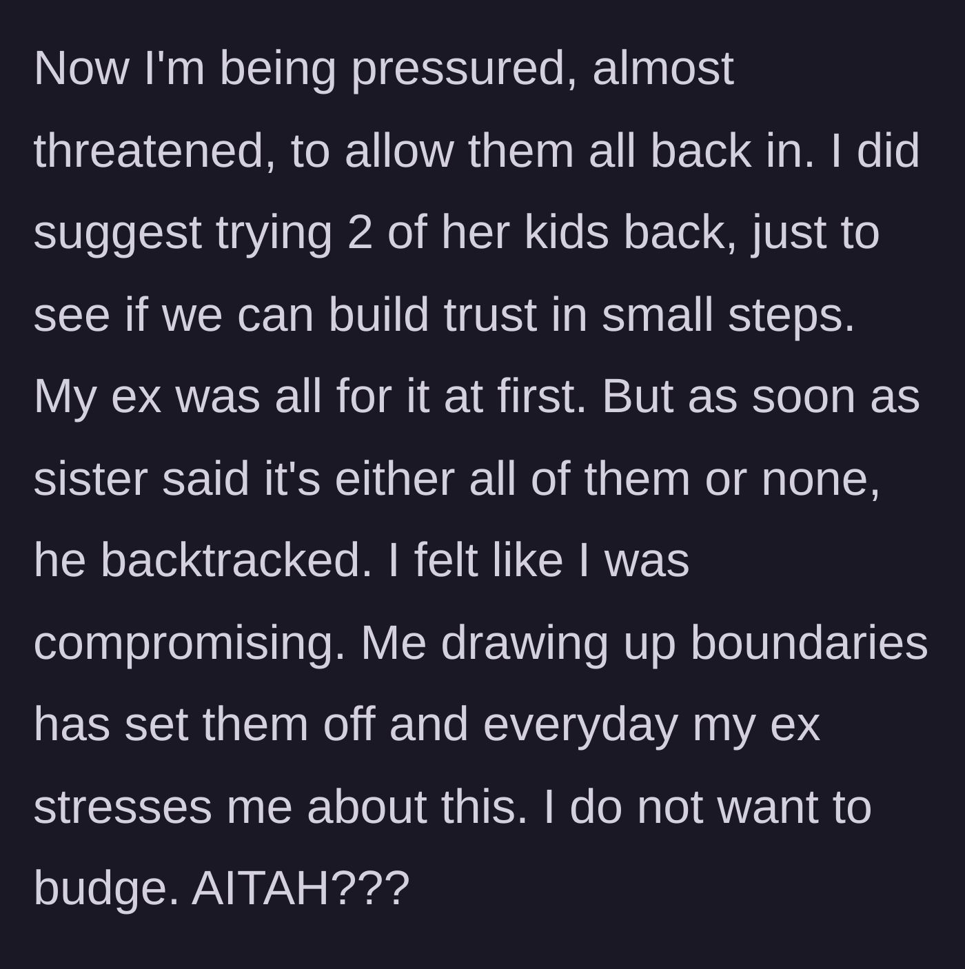 Story part 6 - The owner offers a compromise to let two of the kids return to rebuild trust, but the sister demands an all-or-nothing deal and the ex-husband harasses the owner daily to give in.