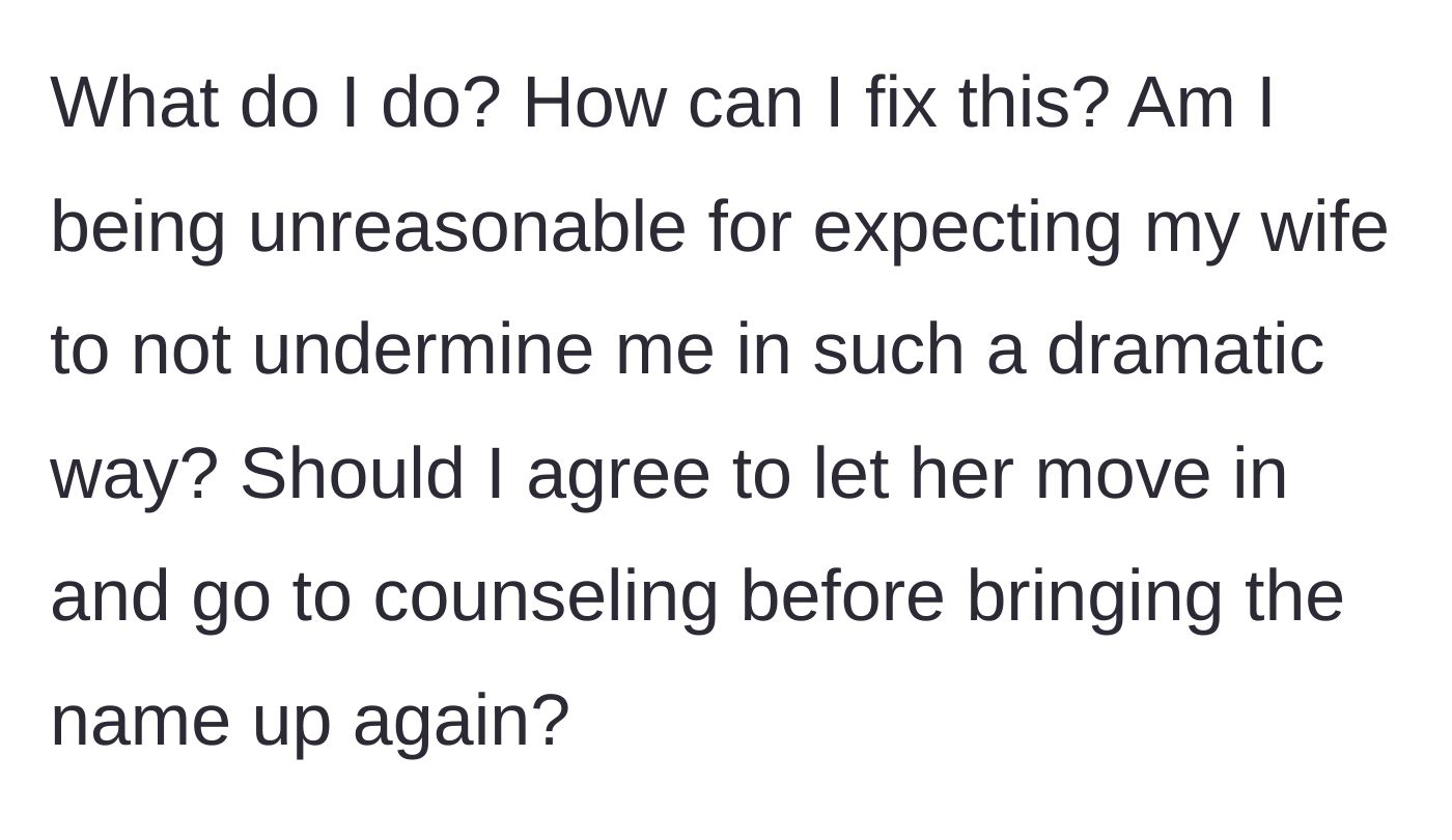Story part 12 - Husband asking if he is wrong for expecting his wife not to undermine him