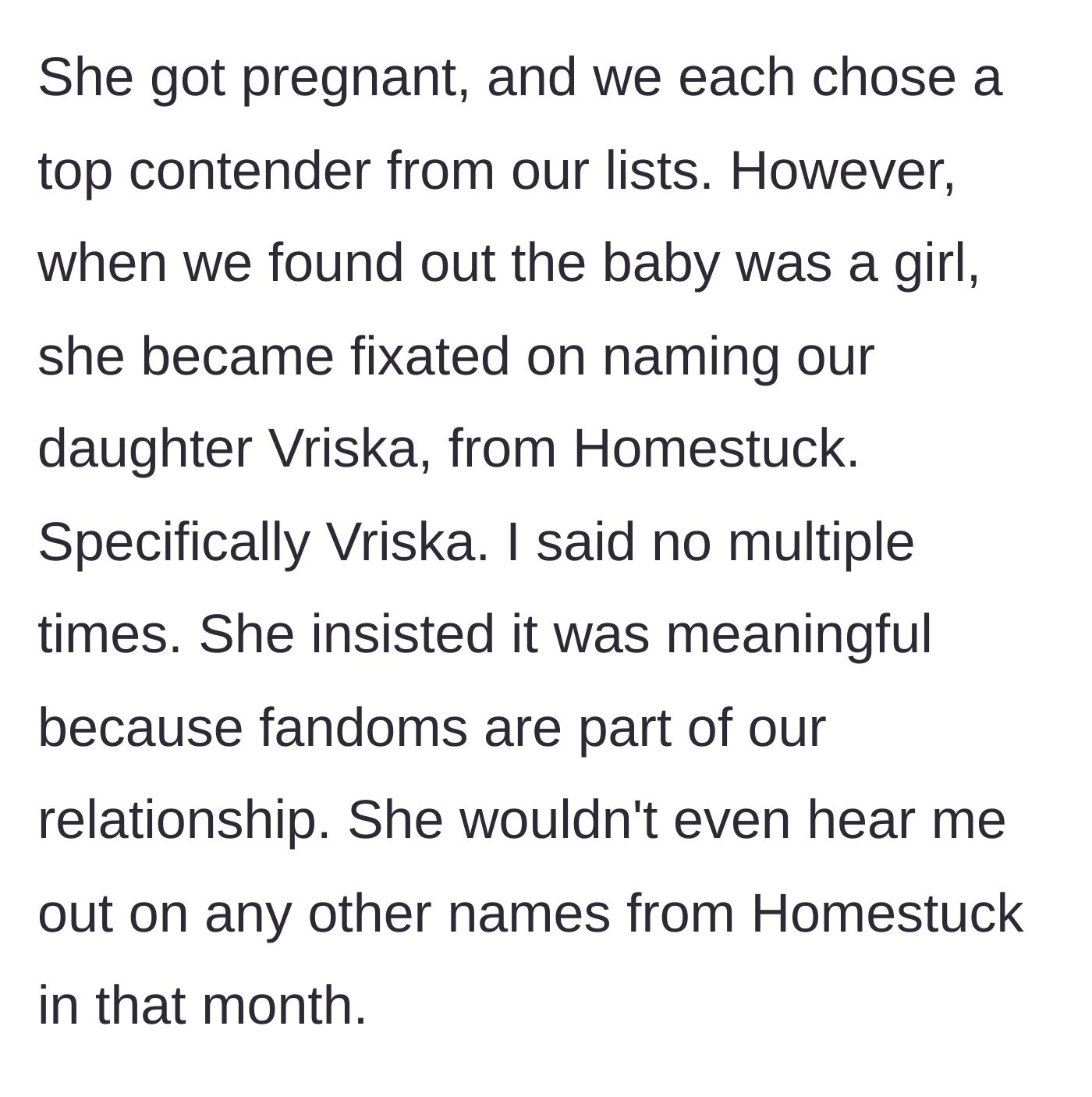 Story part 4 - Wife fixating on the name Vriska and ignoring his input