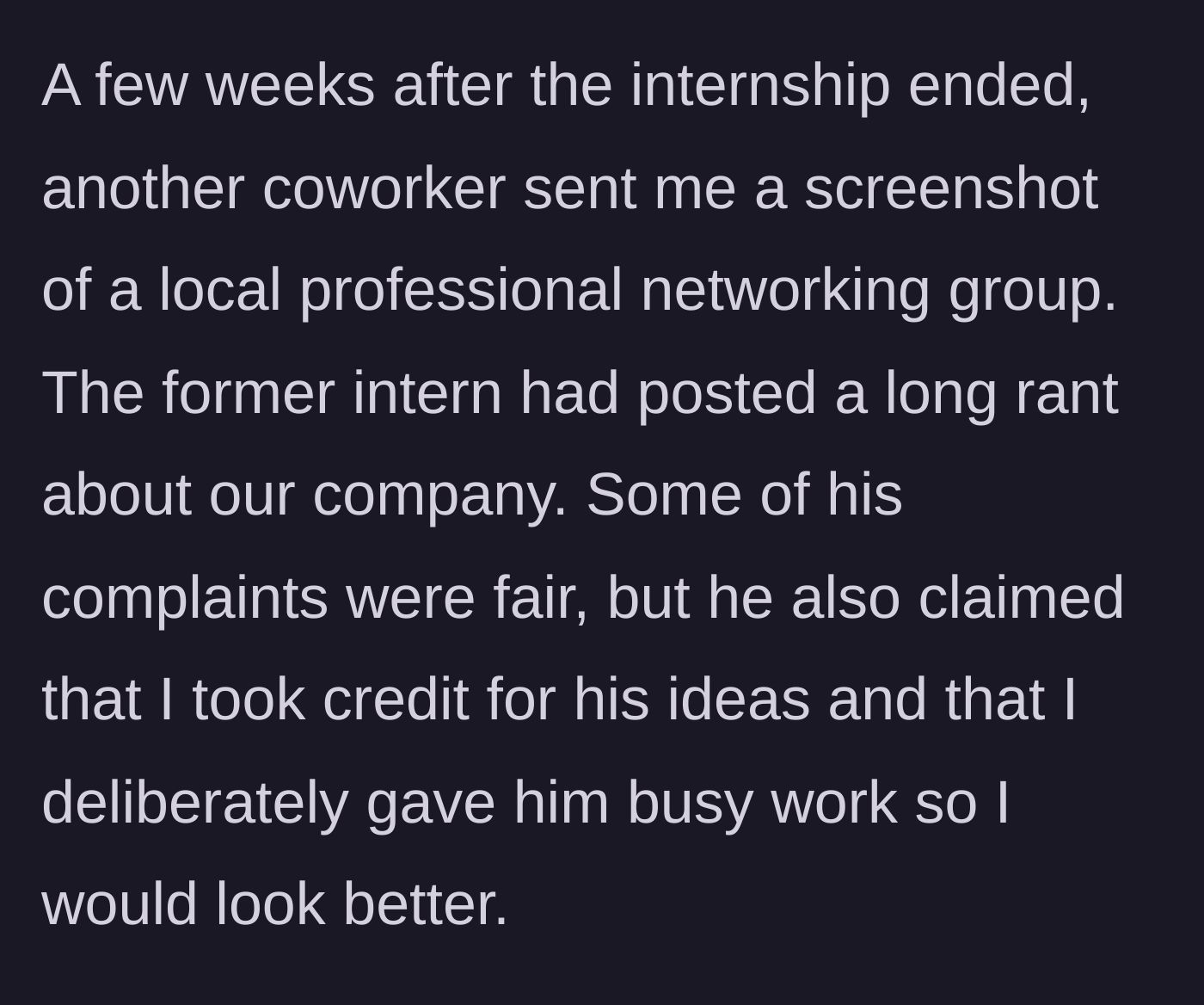 Story part 2 - A coworker sending a screenshot of the intern's online rant falsely accusing the mentor of stealing ideas and assigning busy work.