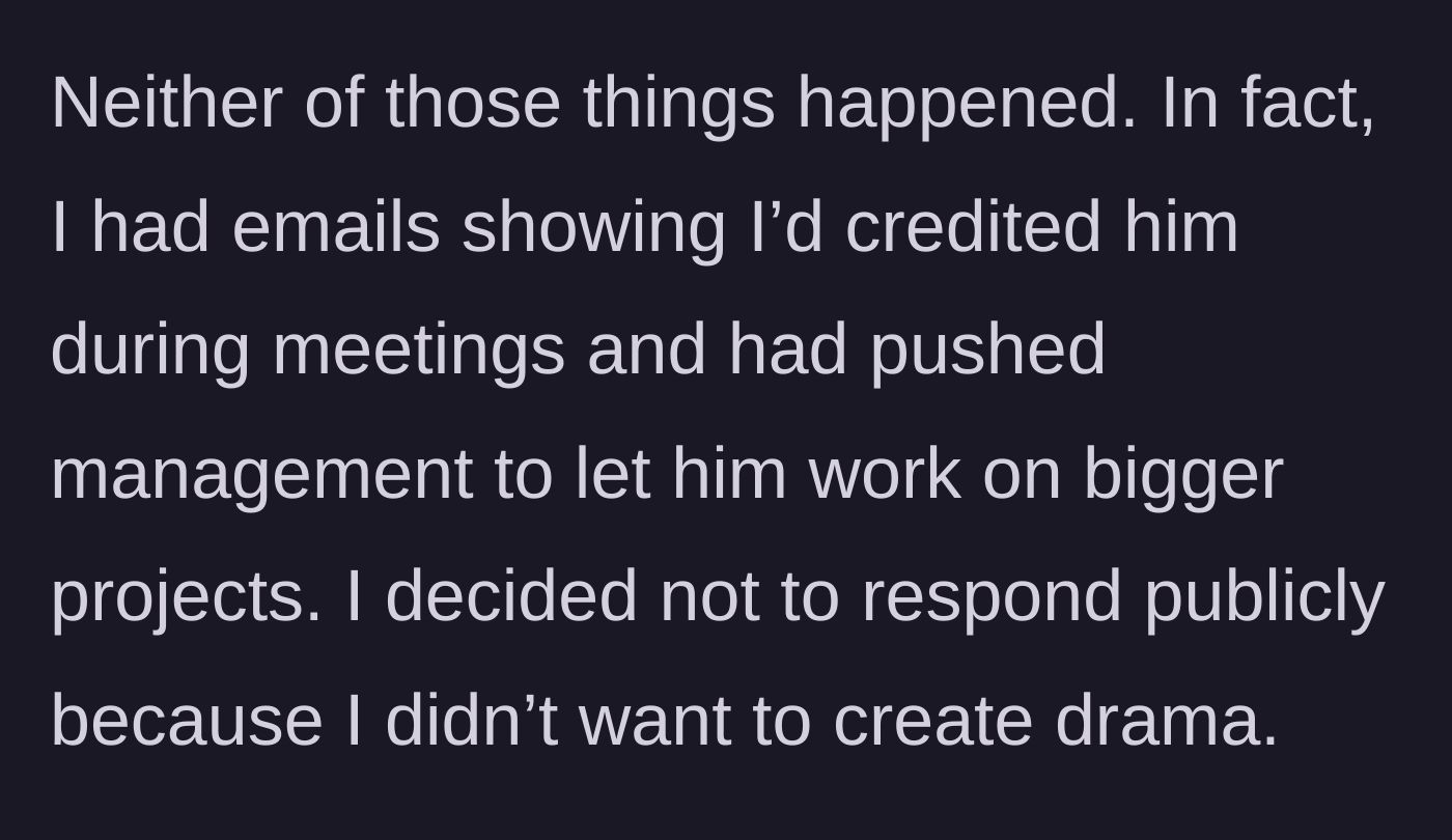 Story part 3 - Mentor explaining they had email proof they credited the intern, but chose to take the high road and ignore the drama.