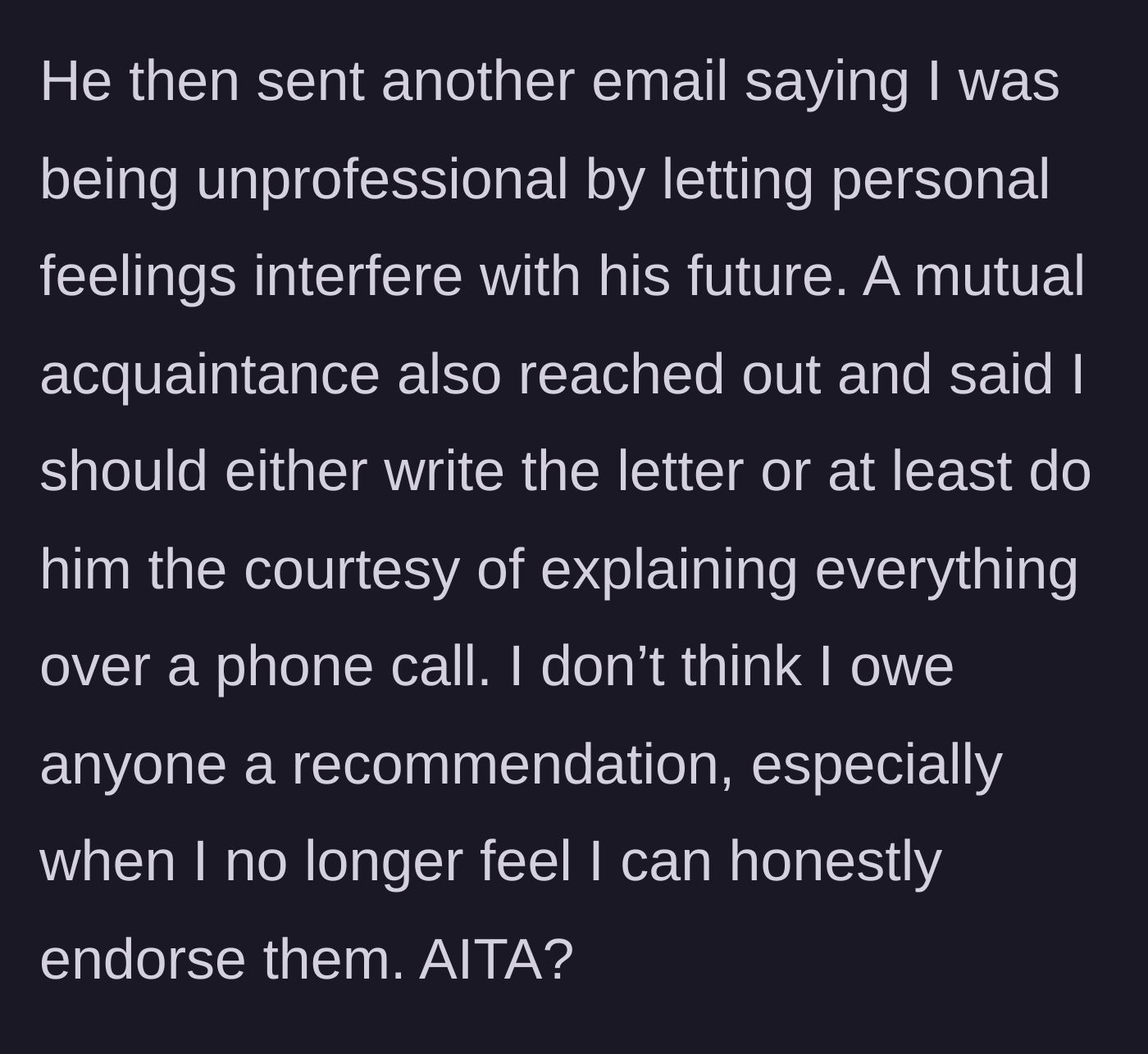 Story part 5 - Intern and a mutual acquaintance calling the mentor unprofessional for letting personal feelings interfere with the refusal.