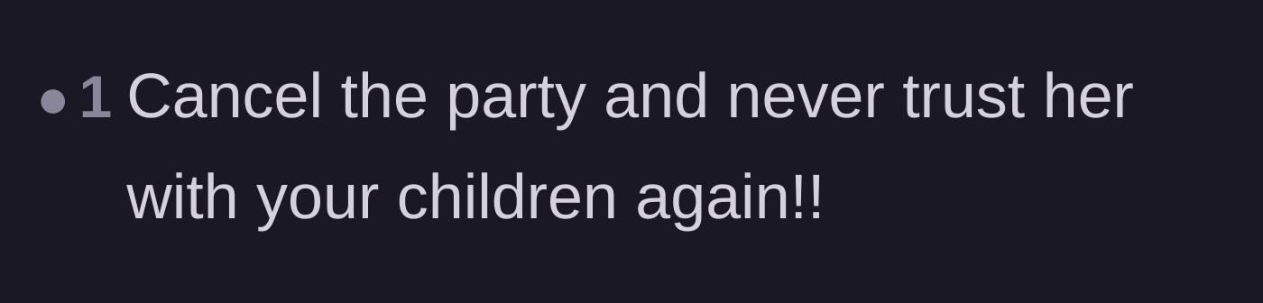 Comment thread 5 - A short, highly upvoted comment telling the mother to cancel the party and revoke all future babysitting privileges.