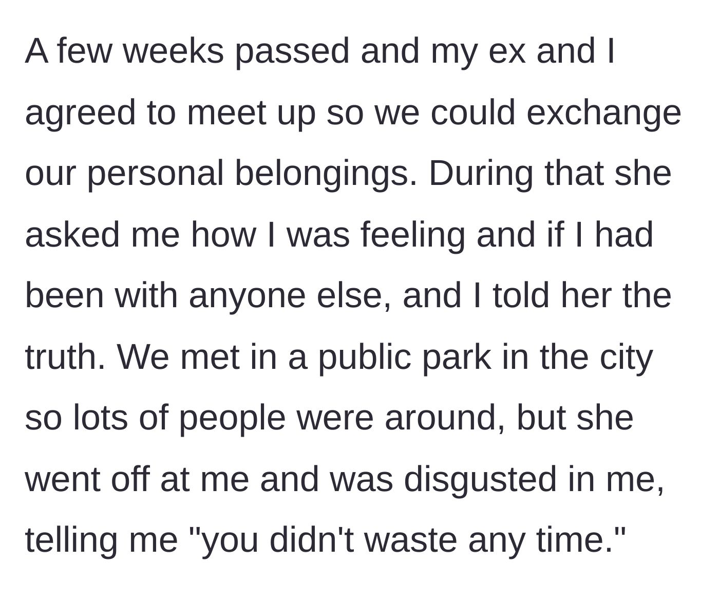 Story part 3 - The exes meet up to exchange belongings and the cheating ex gets angry about the rebound.