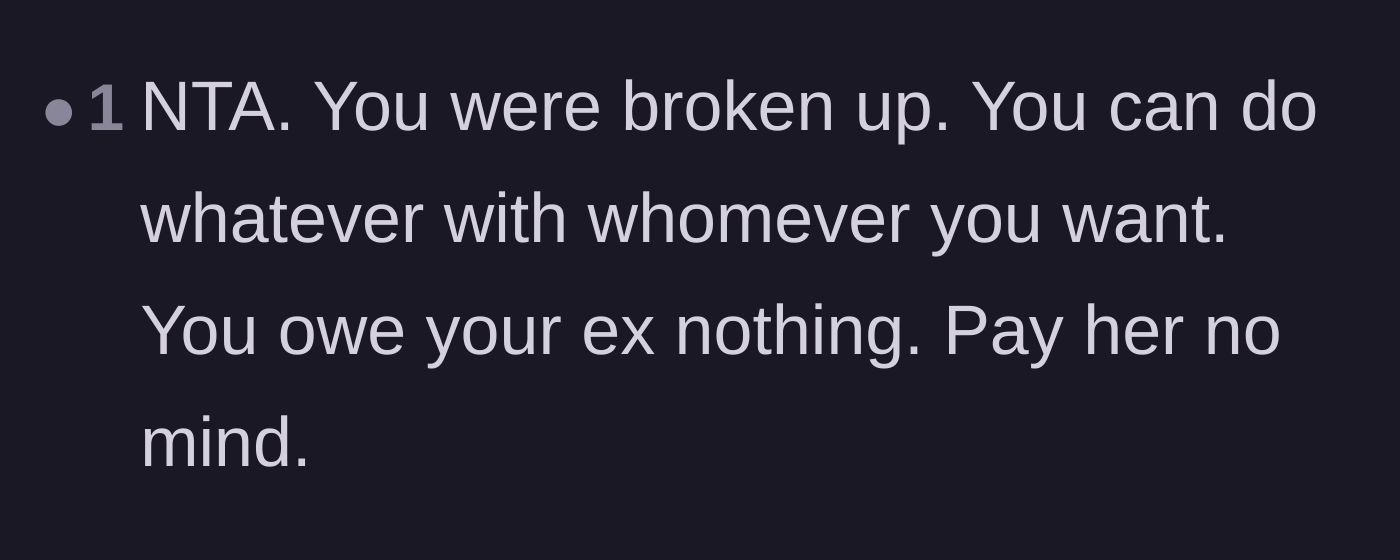 Comment thread 5 - A simple reminder that exes are owed absolutely nothing once the relationship ends.