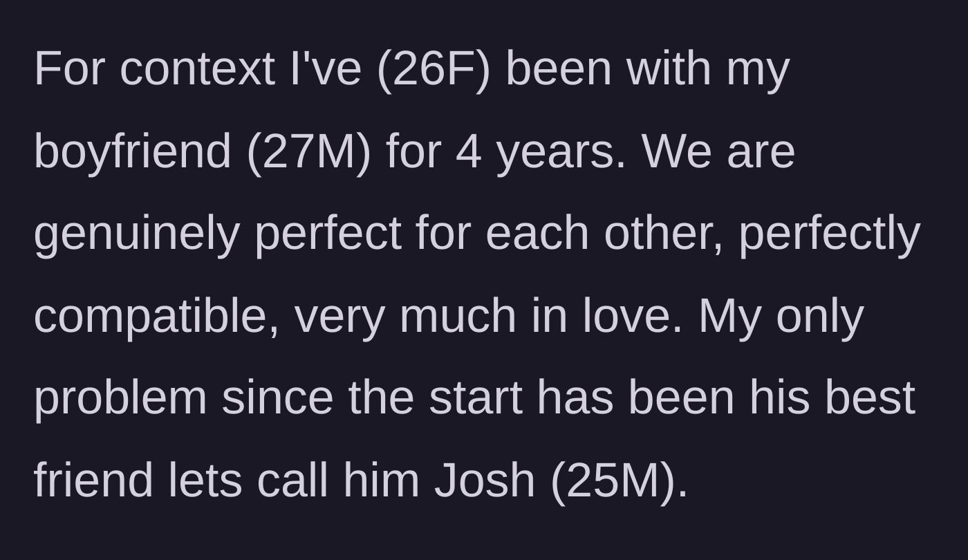 Story part 1 - Introduction of the seemingly perfect four-year relationship and the lingering problem of the boyfriend's best friend, Josh.