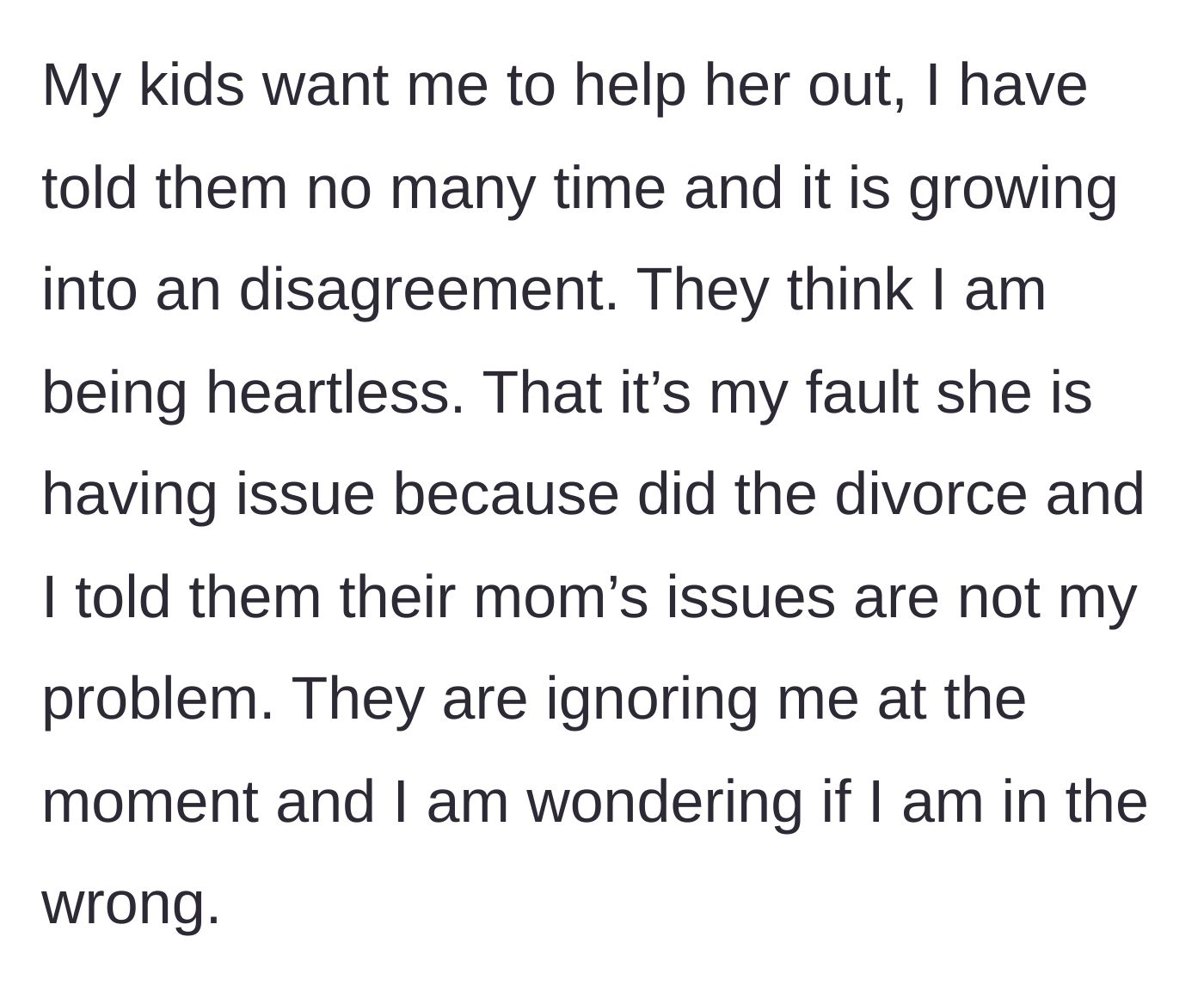 Story part 3 - The college-aged children demand their father rescue their mother financially, giving him the silent treatment when he refuses.