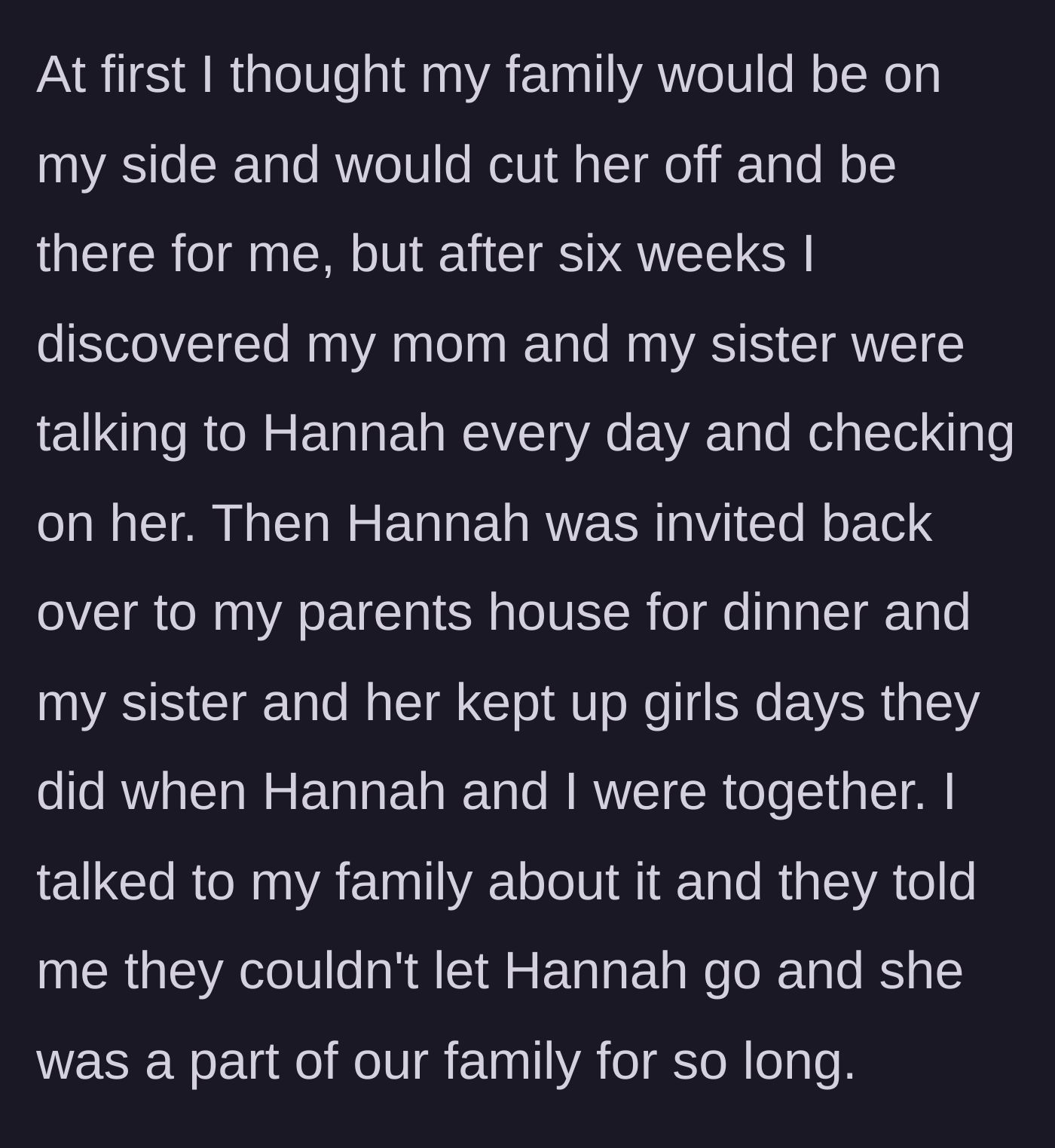 Story part 3 - The author discovers his mother and sister have maintained daily contact with the ex and invited her to family dinners.