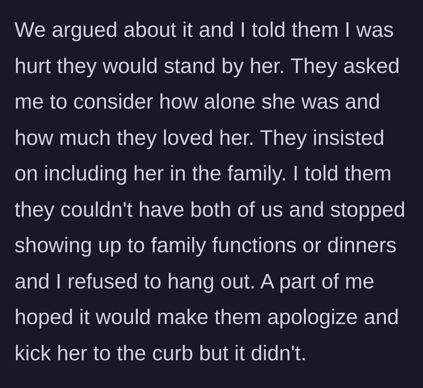 Story part 4 - The author issues an ultimatum to his family, retreating from family events in hopes they would realize their mistake.
