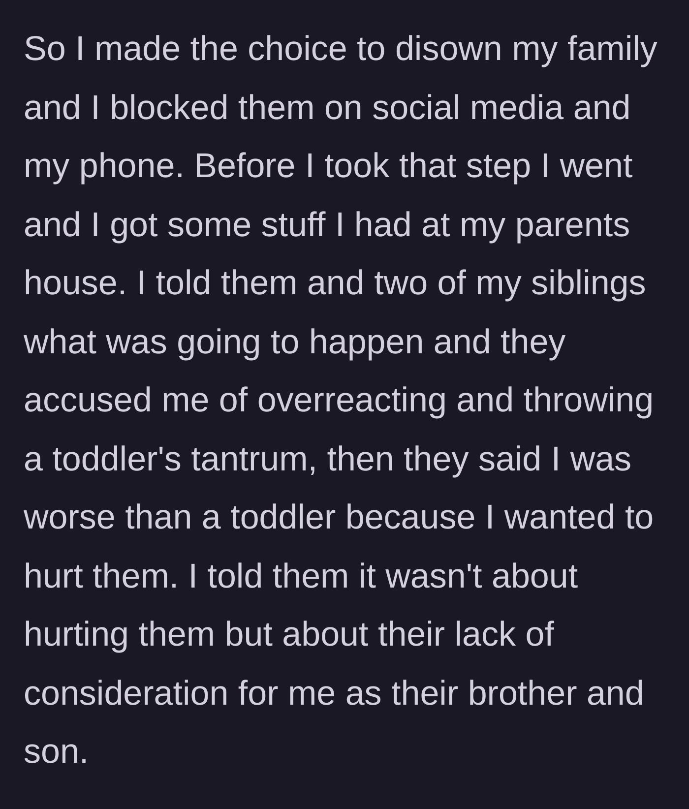 Story part 5 - The author packs up his belongings and informs his siblings of his decision to go no contact, facing heavy criticism.