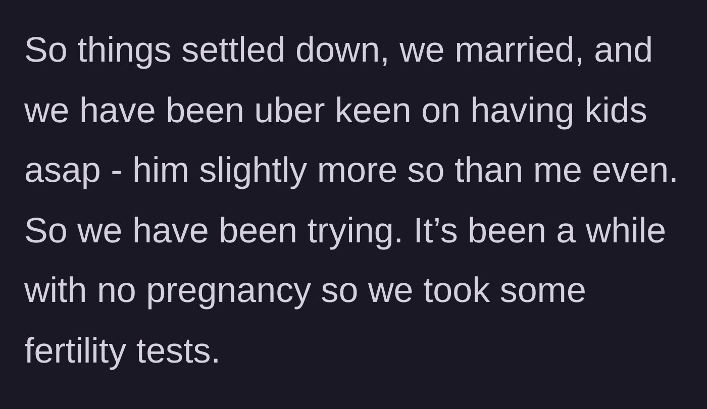 Story part 3 - The couple gets married and begins trying for a baby, eventually taking fertility tests.