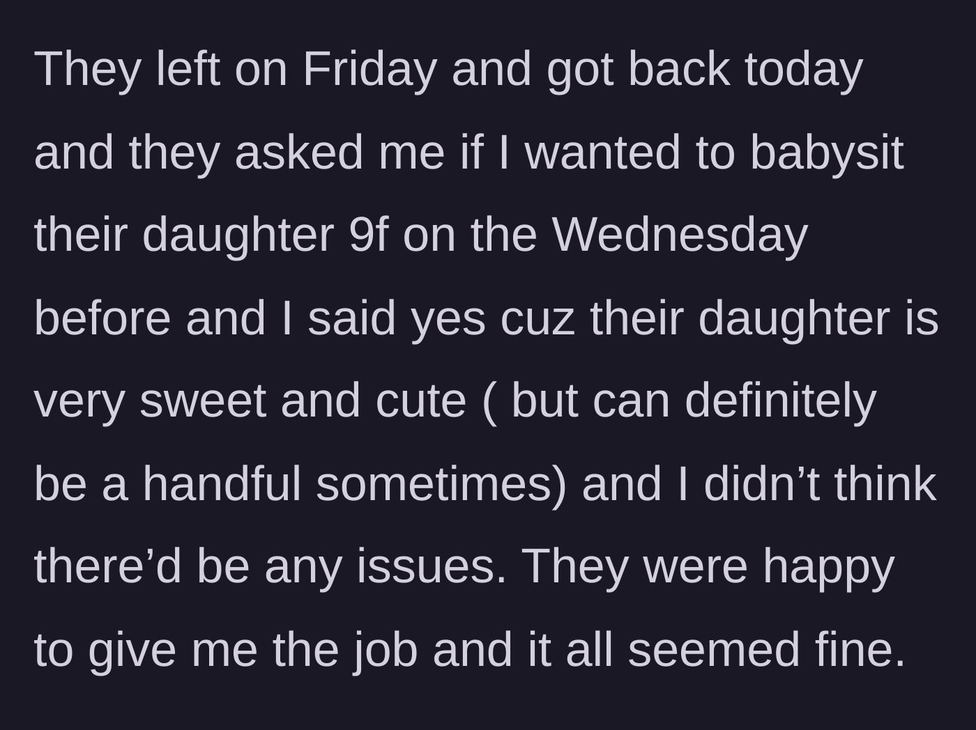 Story part 2 - Babysitter accepting the job on Wednesday with no anticipated issues.