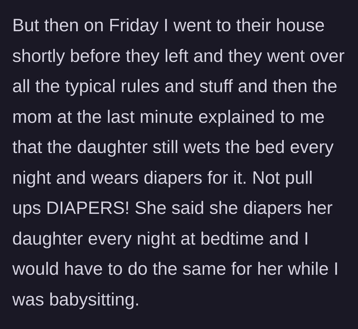 Story part 3 - Mother revealing at the last minute on Friday that the 9-year-old needs to be diapered by the babysitter.