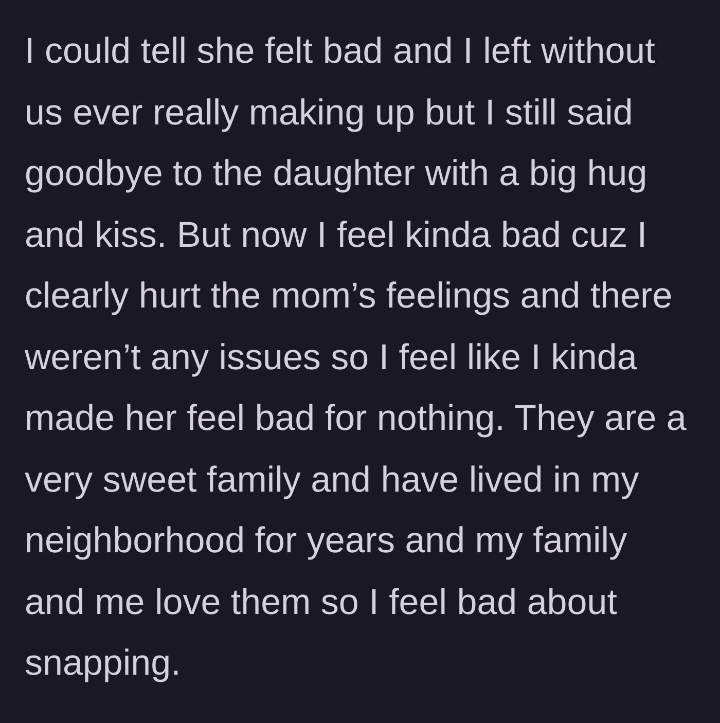 Story part 7 - Babysitter leaving without making up, feeling guilty for hurting the mother's feelings over a problem that had no practical issues.