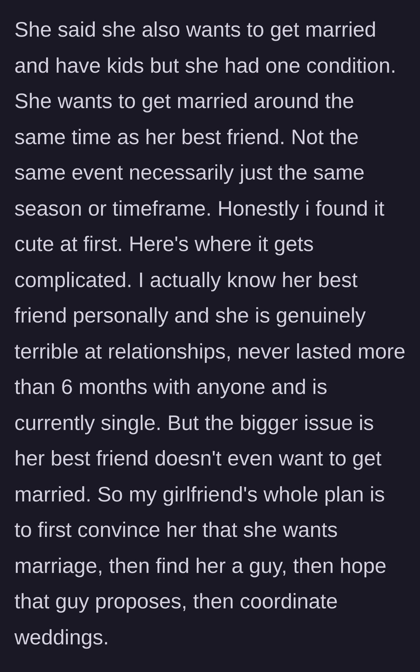 Story part 2 - The girlfriend reveals a bizarre condition requiring her single, marriage-averse best friend to get married at the same time.