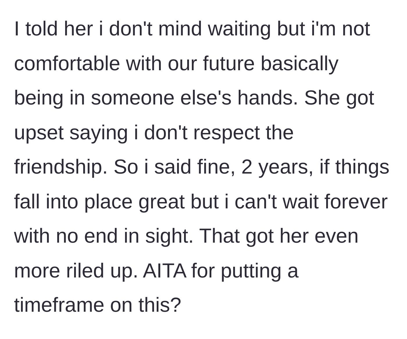 Story part 3 - The boyfriend gives a generous two-year timeline, which makes the girlfriend furious.