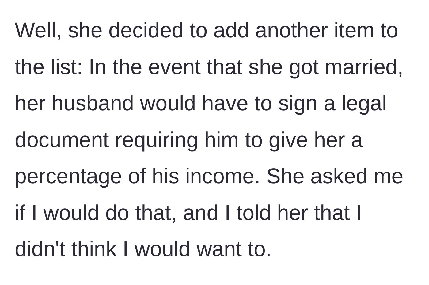 Story part 3 - A woman aggressively demanding a legal contract for a percentage of a man's paycheck.