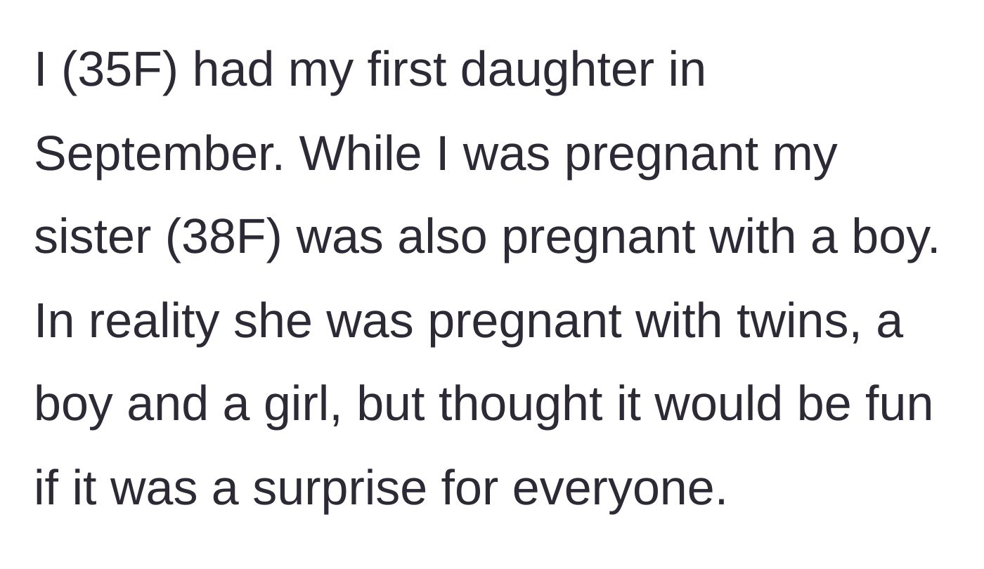 Story part 1 - A 35-year-old pregnant woman shares that her 38-year-old sister secretly hid the fact she was having twins.