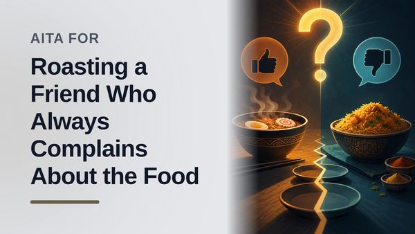 The Blunt Friend Who Finally Roasted The Group's Ultimate Food Snob