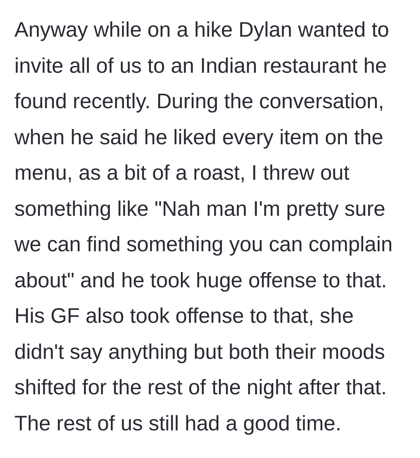 Story part 4 - Dylan invites them to an Indian restaurant while on a hike, gets casually roasted for his complaining, and immediately sulks.