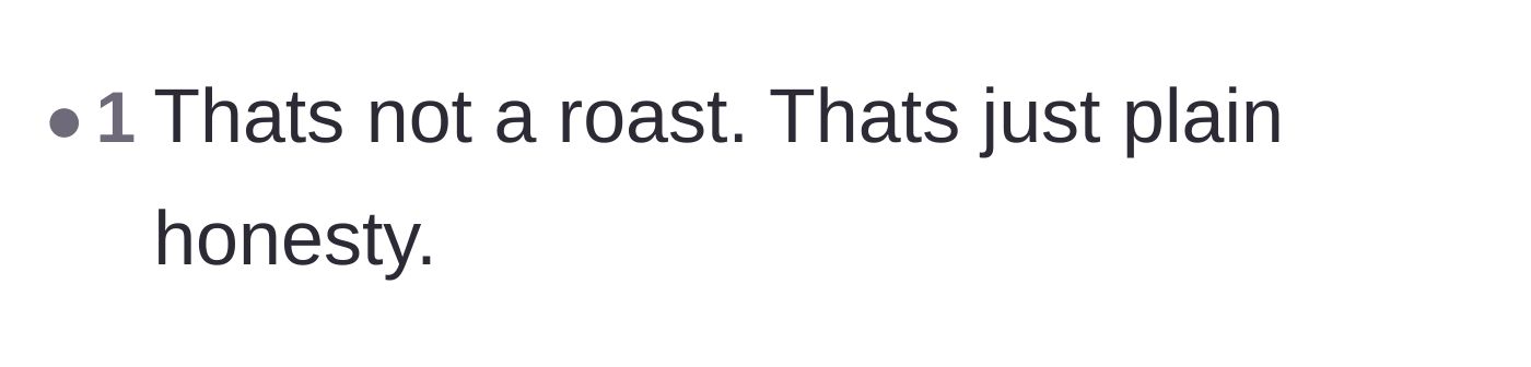 Comment thread 3 - Noting that the comeback wasn't a roast, just brutal honesty.