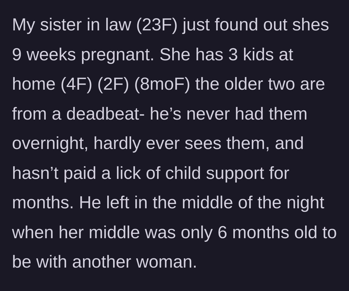 Story part 1 - A text graphic explaining the sister-in-law's young age, her first three children, and the abandonment by her first absent partner.
