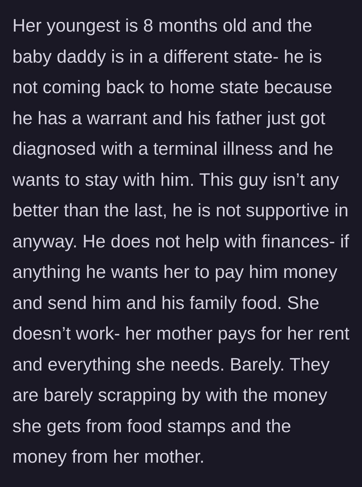 Story part 2 - A breakdown of the second absent father's legal troubles and the mother's total financial reliance on her own mother.