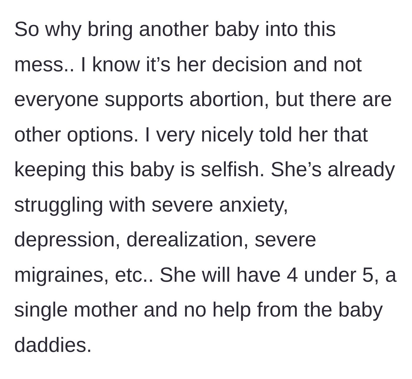 Story part 3 - The relative confronting the pregnant mother about the sheer logistical impossibility of raising four kids under five alone while dealing with health issues.