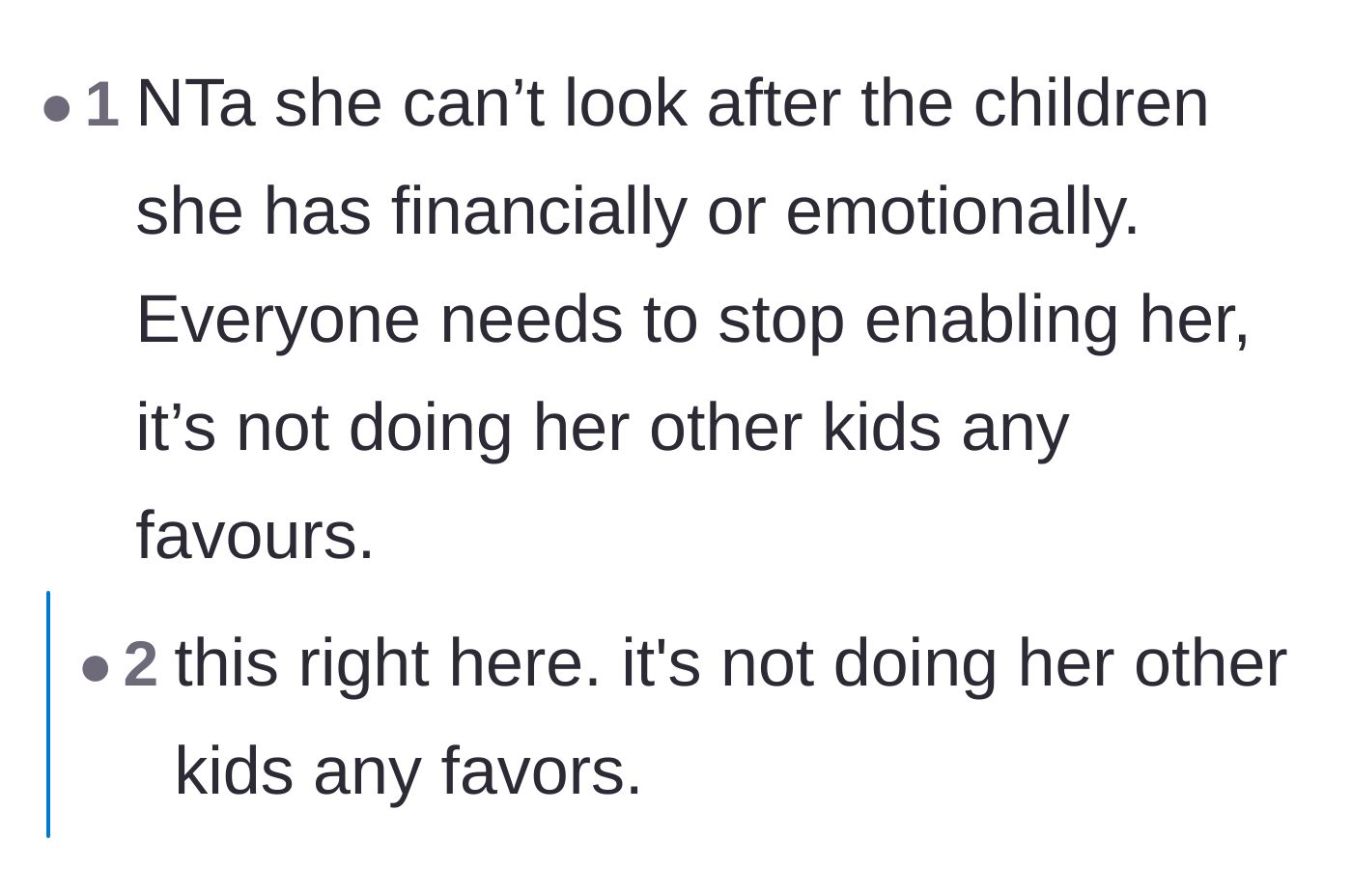 Comment thread 4 - Commentary highlighting that continuing to enable the mother actively harms the children she already has