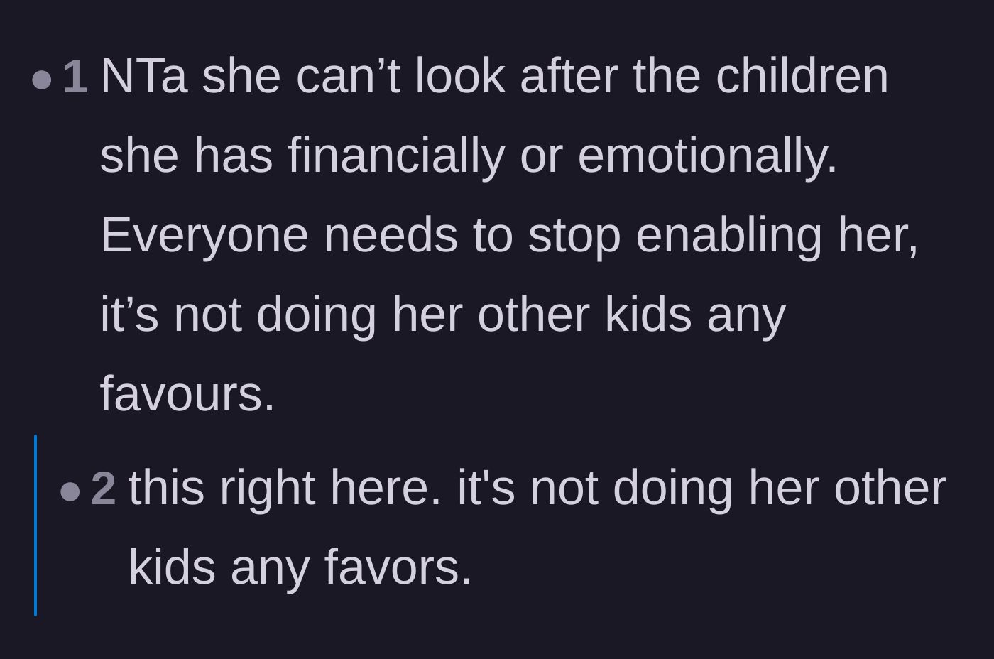Comment thread 4 - Commentary highlighting that continuing to enable the mother actively harms the children she already has