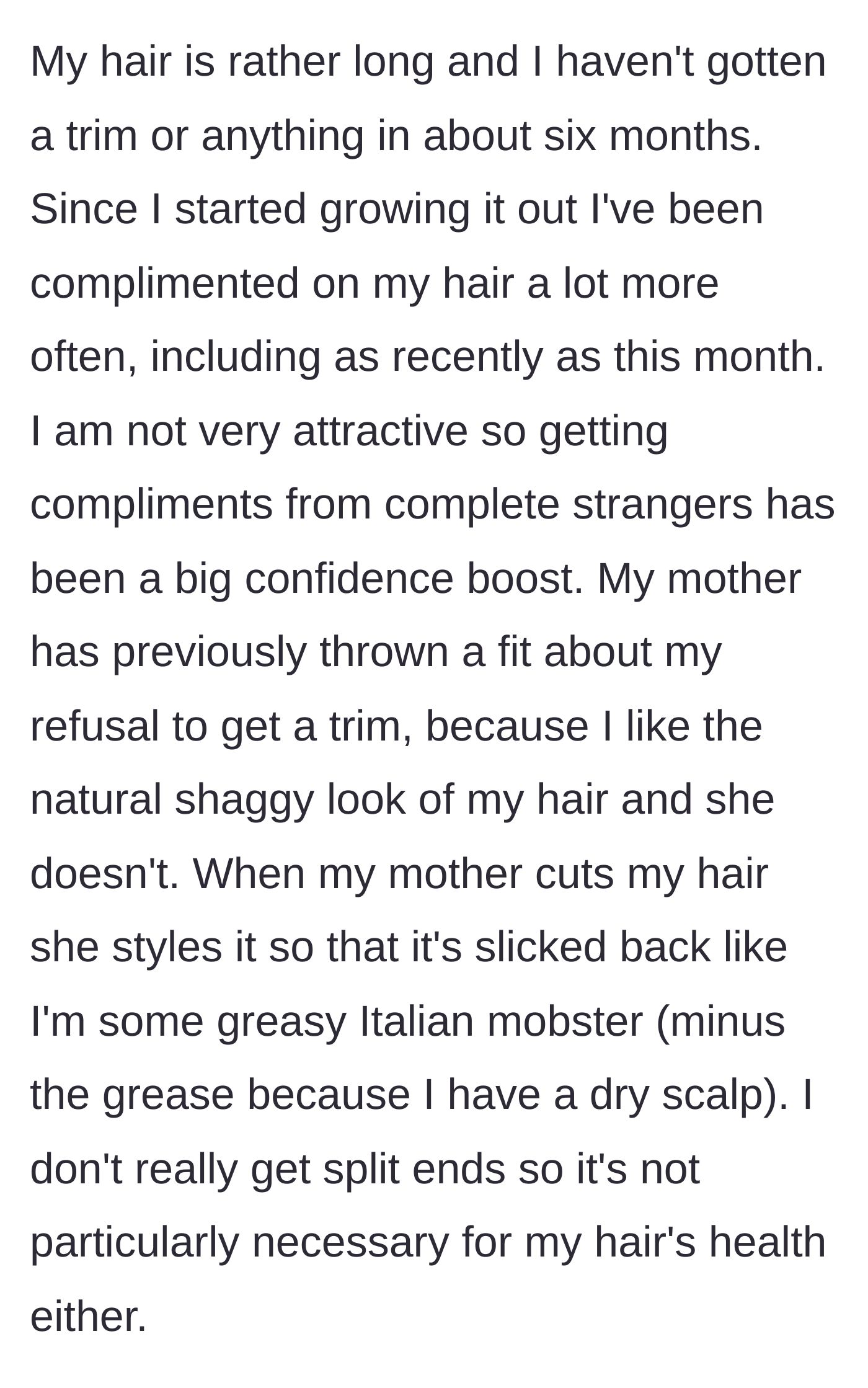 Story part 2 - A young man describing his confidence-boosting long hair and the terrible, slicked-back mobster style his mother tries to give him.