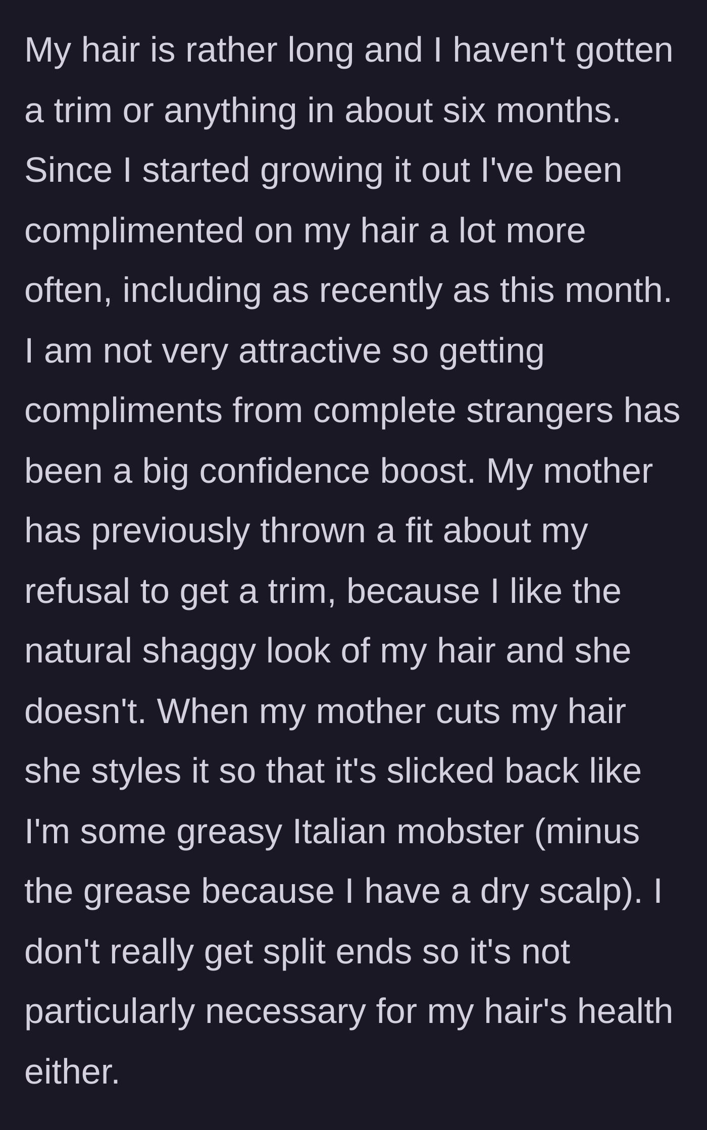 Story part 2 - A young man describing his confidence-boosting long hair and the terrible, slicked-back mobster style his mother tries to give him.