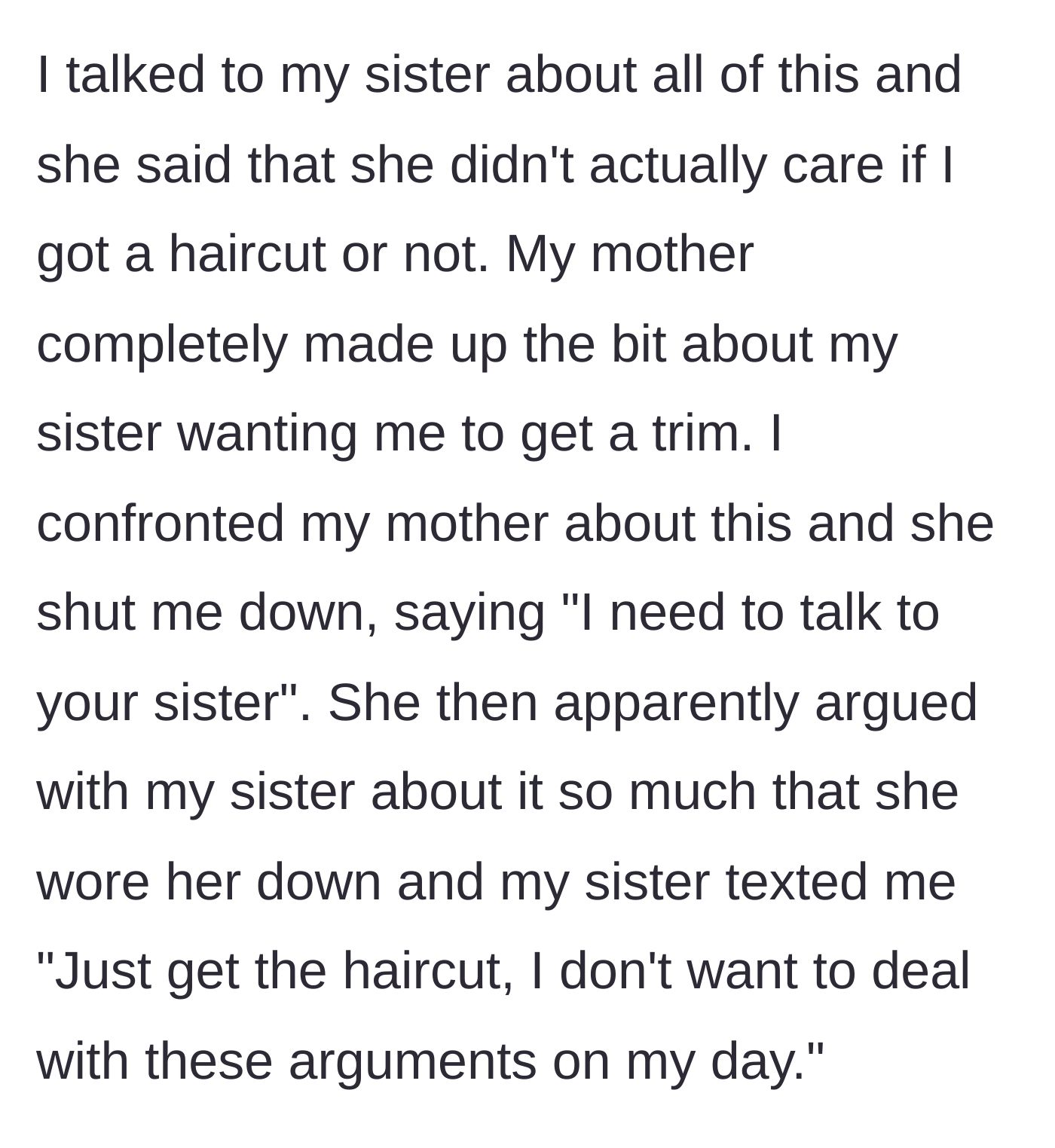 Story part 3 - A son catching his mother in a lie about his sister's wishes, leading the mother to argue with the sister until she begs him to yield.