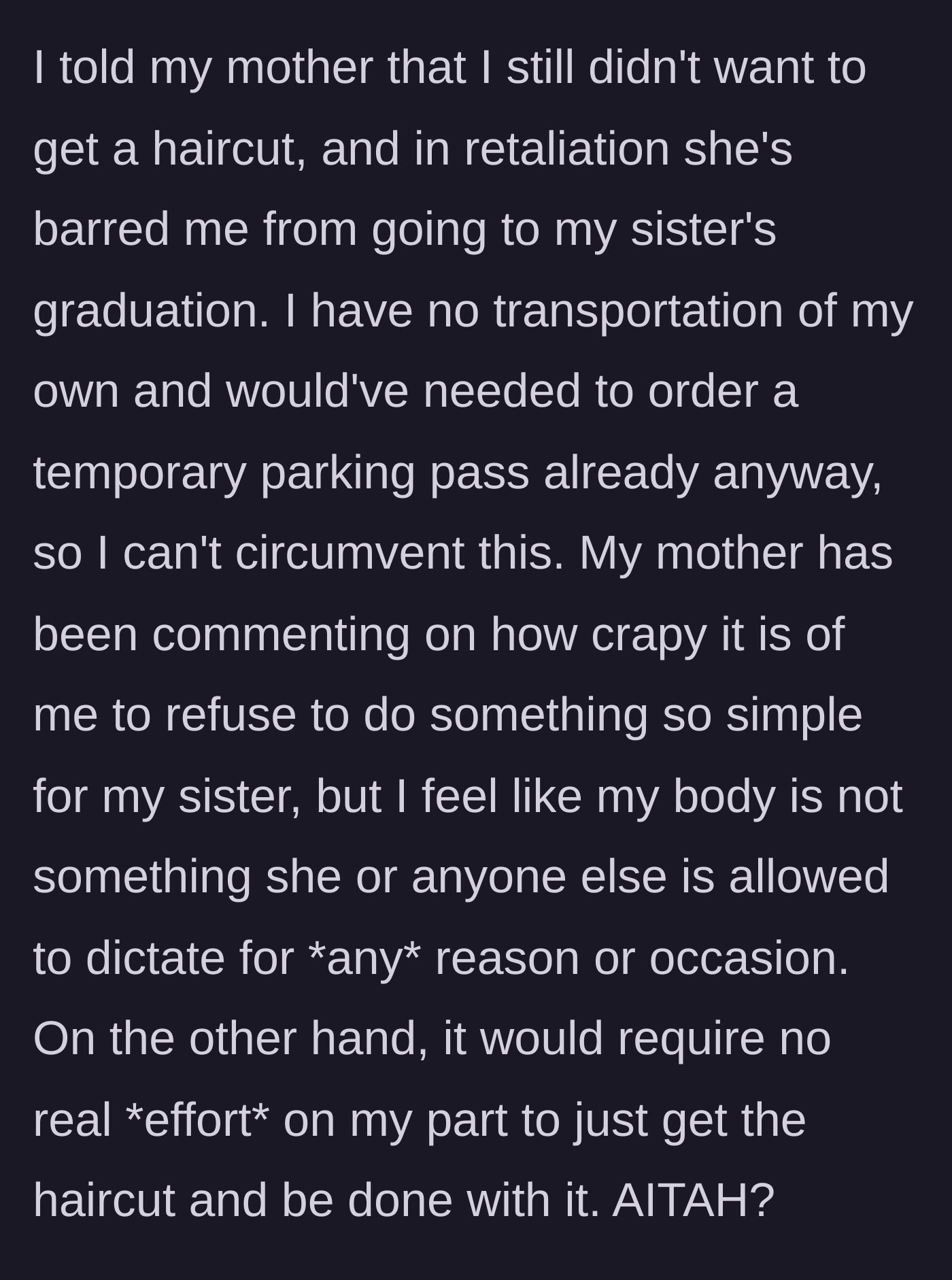 Story part 4 - A mother officially banning her adult son from attending his sister's graduation as punishment for refusing the haircut.