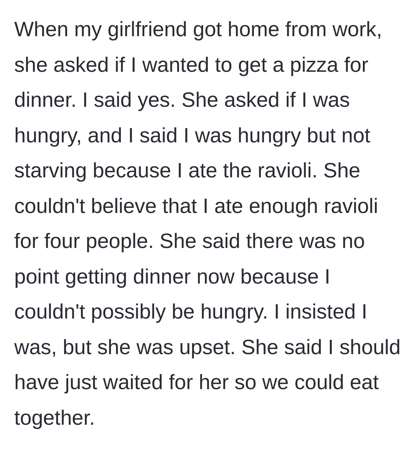 Story part 4 - The girlfriend suggesting pizza and discovering the ravioli feast.