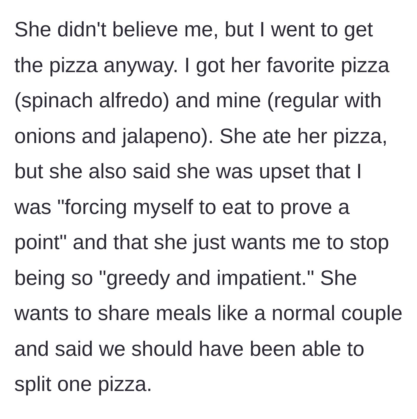 Story part 5 - Buying the pizzas despite her protests and accusations of greed.