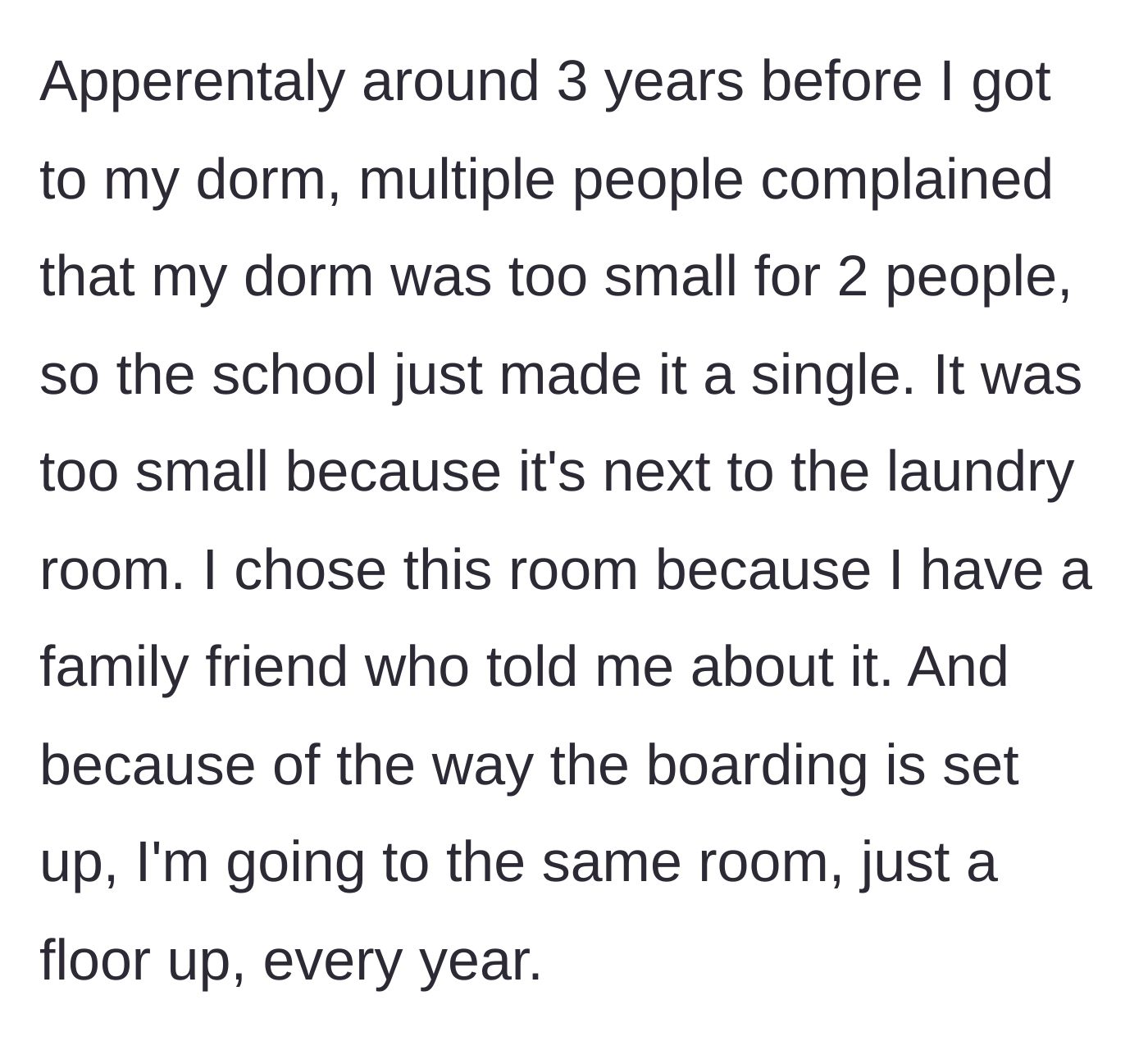 Story part 2 - Detailing how the main character secured the secret best room on campus thanks to a family connection.