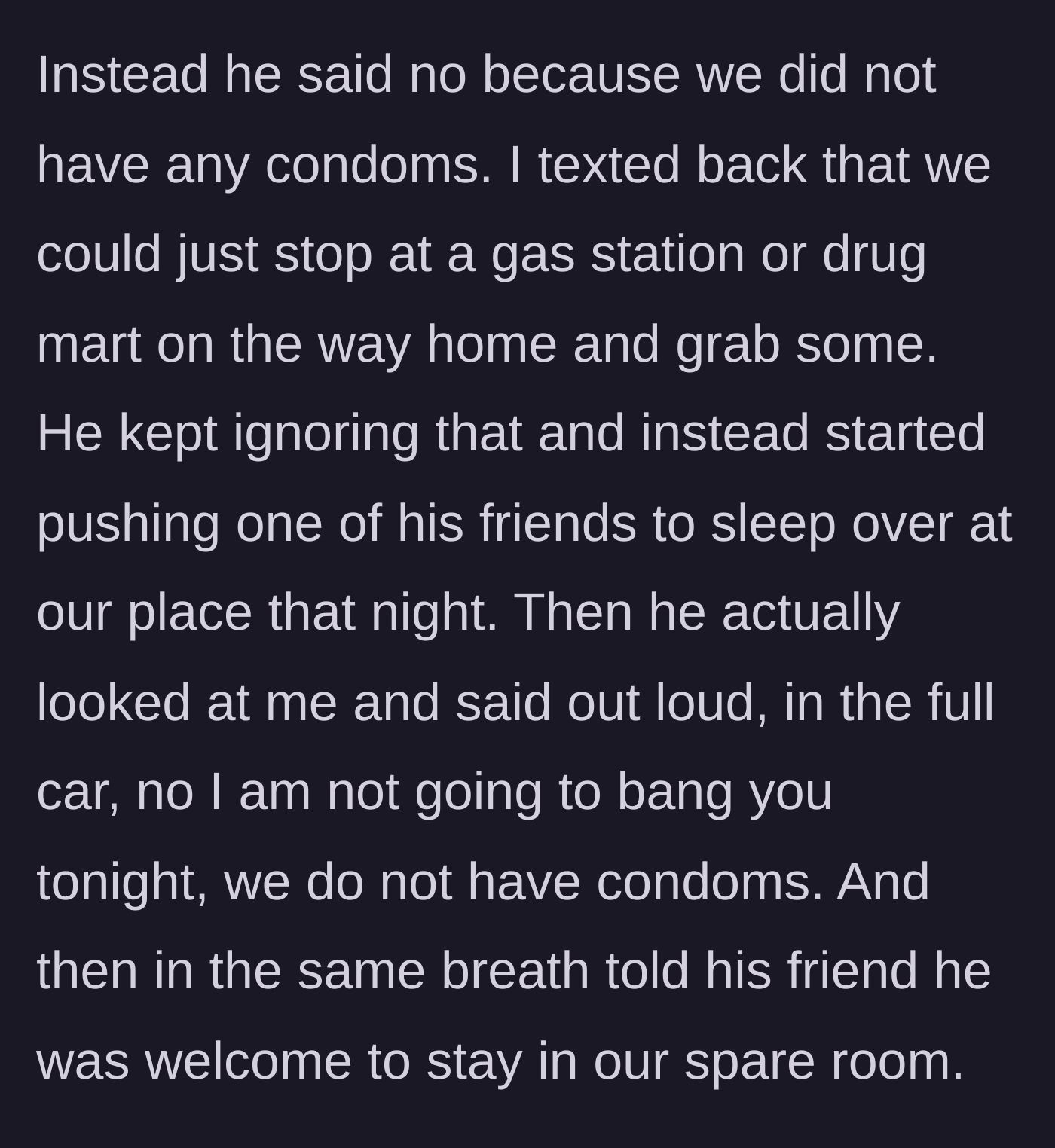 Story part 3 - Boyfriend announcing his refusal of intimacy out loud to the whole car and inviting a friend to sleep over.