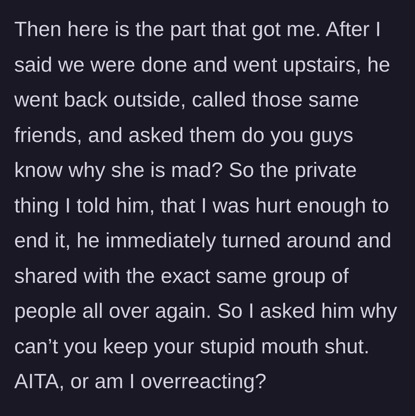 Story part 5 - Boyfriend calling the same friends immediately after the breakup to ask why she is upset.
