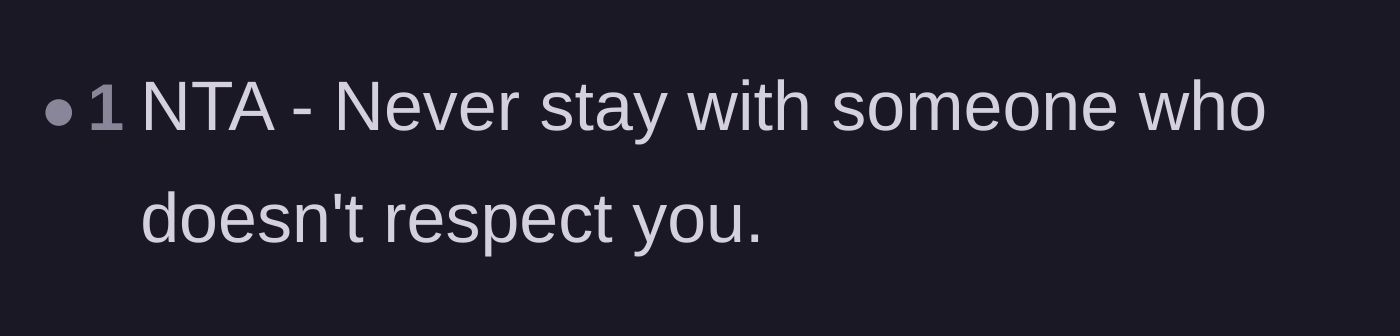Comment thread 6 - A simple, direct comment advising never to stay with someone who doesn't respect you.
