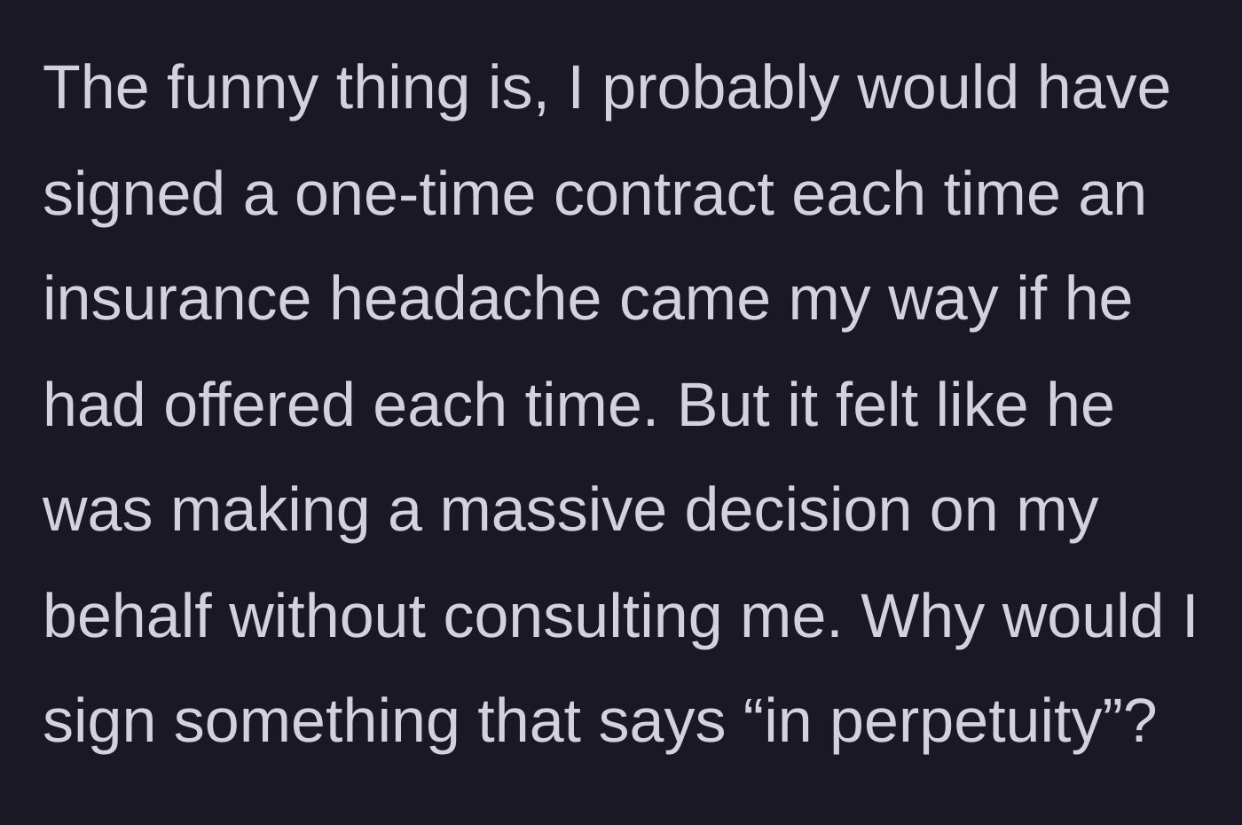 Story part 4 - She reflects that she would have gladly accepted help on a case-by-case basis but feels deeply unsettled by the permanent nature of the sweeping contract.