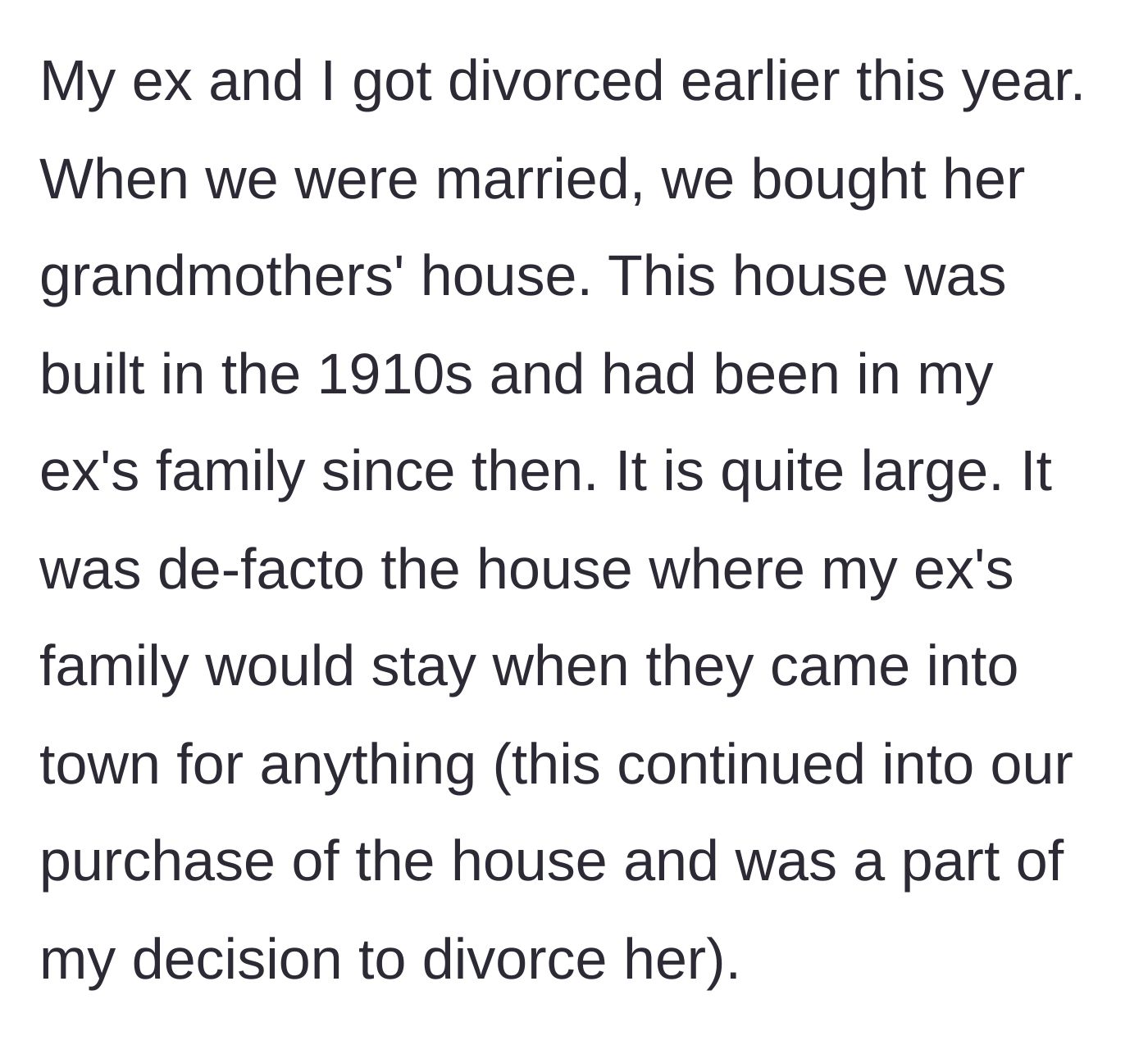 Story part 1 - A brief background on a large 1910s family home that served as a free hotel for relatives, leading to divorce.